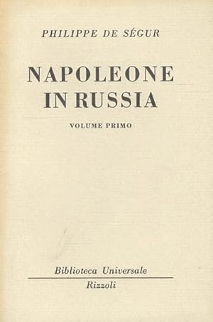 Storia di Napoleone e della Grande Armata durante l'anno 1812. (Traduzione e note di Remo Costanzi).
