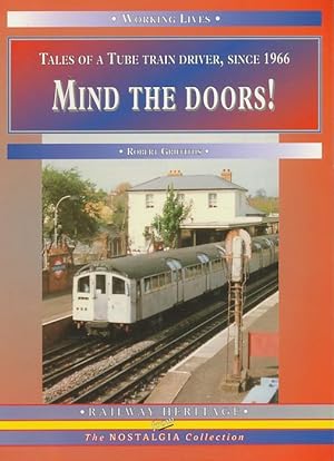 Seller image for Mind the Doors! : Tales of a Tube Train Driver, Since 1966 (Working Lives) for sale by CorgiPack