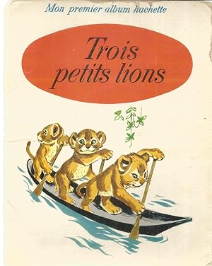 Seller image for Trois petits lions for sale by Joie de Livre