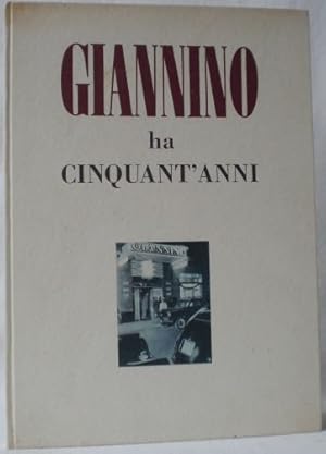 Seller image for Giannino ha cinquant' anni 1899-1949. Testo di Renato Simoni e di Orio Vergani. Edito a cura di "Giannino" e di Massimiliano Mosca. Der Text von Orio Vergani in Italienisch, Englisch, Franz�sisch und Deutsch ("Giannino ha cinquant' anni", "Giannino's Fiftieth Birthday", "Le Giannino a cinquante ans", "Giannino ist f�nfzig Jahre alt"). for sale by AixLibris Antiquariat Klaus Schymiczek