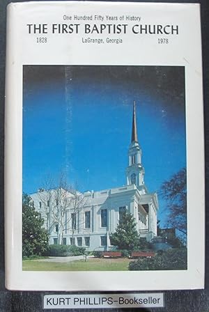 One Hundred Fifty Years of History First Baptist Church