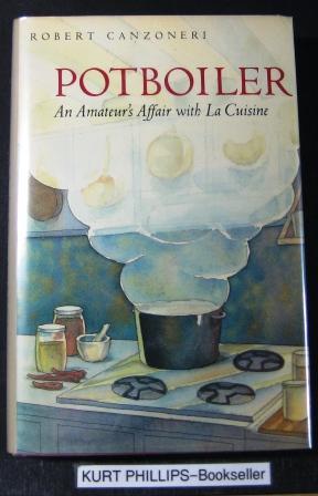 Potboiler: An Amateur's Affair with la Cuisine (Signed Copy)