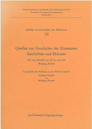 Quellen zur Geschichte der Alamannen. Inschriften und Münzen. Mit einder Zeittafel von 213 bis et...