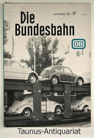 Seller image for Die Bundesbahn. 39. Jahrgang. Heft 17, September 1965. for sale by Taunus-Antiquariat Karl-Heinz Eisenbach