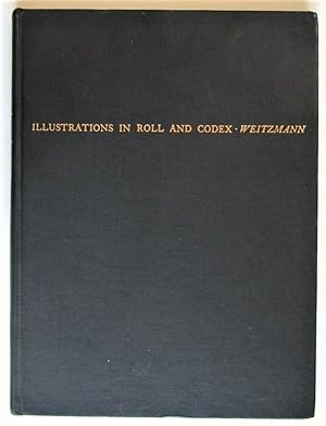 Illustrations in Roll and Codex. A Study of the Origin and Method of Text Illustration