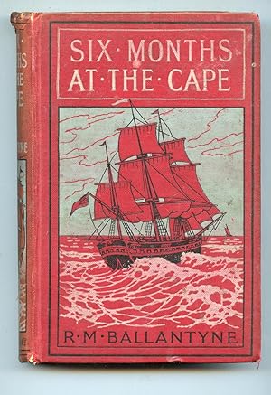 Six Months at the Capeor Letters to Periwinkle from South Africa with illustrations by S. E. Wall...