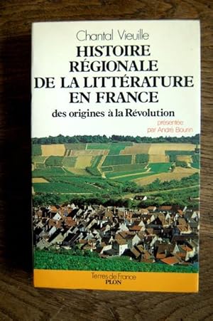 Image du vendeur pour Histoire rgionale de la littrature en France des origines  la Rvolution mis en vente par Un livre en poche