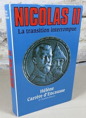 Image du vendeur pour Nicolas II. La transition interrompue. mis en vente par Latulu