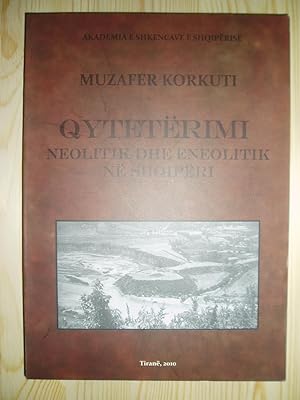 Imagen del vendedor de Qytetrimi neolitik dhe eneolitik n Shqipri a la venta por Expatriate Bookshop of Denmark