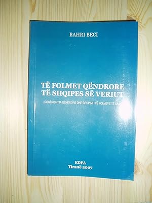 Seller image for T folmet qndrore t shqipes s veriut : gegrisht ja qndrore dhe grupimi t folmeve t saj for sale by Expatriate Bookshop of Denmark