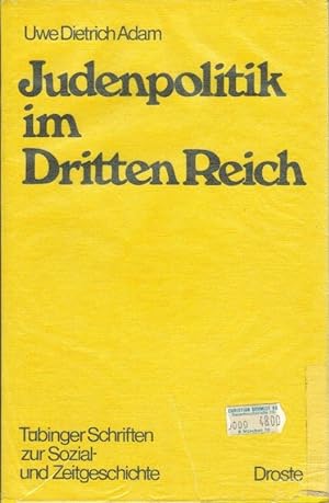 Judenpolitik im Dritten Reich. / Uwe Dietrich Adam; Tübinger Schriften zur Sozial- und Zeitgeschi...