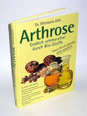 Bild des Verkufers fr Arthrose Endlich schmerzfrei durch Bio-Stoffe zum Verkauf von Antiquariat Foertsch