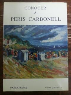 CONOCER A PERIS CARBONELL - MONOGRAFIA 1957 - 1990