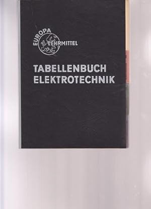 Seller image for Tabellenbuch Elektrotechnik. Europa - Fachbuchreihe Elektrotechnik. for sale by Ant. Abrechnungs- und Forstservice ISHGW