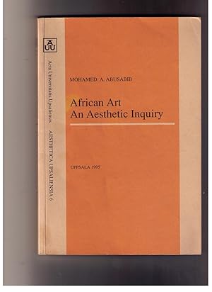 Imagen del vendedor de African Art: An Aesthetic Inquiry (Aesthetica Upsaliensia) a la venta por CARDINAL BOOKS  ~~  ABAC/ILAB