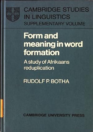 Bild des Verkufers fr Form and Meaning in Word Formation: A Study of Afrikaans Reduplication Cambridge Studies in Linguistics zum Verkauf von books4less (Versandantiquariat Petra Gros GmbH & Co. KG)