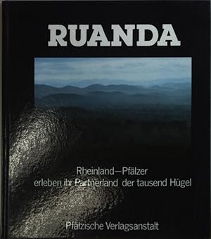 Bild des Verkufers fr Ruanda. Rheinland-Pflzer erleben ihr Partnerland (SIGNIERTES EXEMPLAR) zum Verkauf von books4less (Versandantiquariat Petra Gros GmbH & Co. KG)