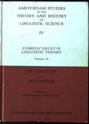 Bild des Verkufers fr The Ubiquity of Metaphor: Metaphor in Language and Thought Amsterdam Studies in the Theory and History of Linguistic Science, IV : Current Issues in Linguistic Theory, Volume 29 zum Verkauf von books4less (Versandantiquariat Petra Gros GmbH & Co. KG)