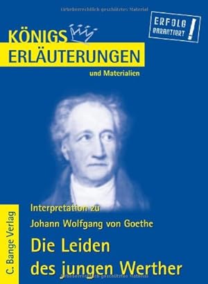 Seller image for Erluterungen zu Johann Wolfgang Goethe, Die Leiden des jungen Werther. von / Knigs Erluterungen und Materialien ; Bd. 79 for sale by Antiquariat Buchhandel Daniel Viertel
