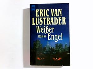 Seller image for Weier Engel : Roman. Eric Van Lustbader. Aus dem Amerikan. von Bernhard Liesen / Heyne-Bcher / 1 / Heyne allgemeine Reihe ; Nr. 10951 for sale by Antiquariat Buchhandel Daniel Viertel
