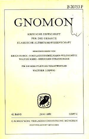 Heft 3; 42. Band. Gnomon. 1970. Kritische Zeitschrift für die gesamte Klassische Altertumswissens...