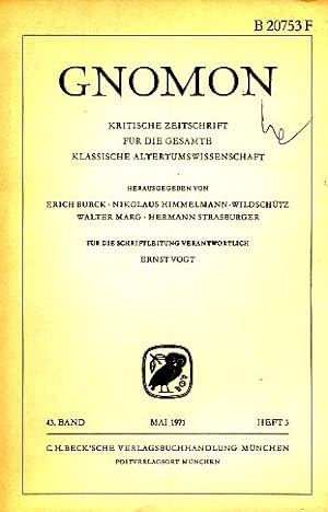 Heft 3; 43. Band. Gnomon. 1971. Kritische Zeitschrift für die gesamte Klassische Altertumswissens...