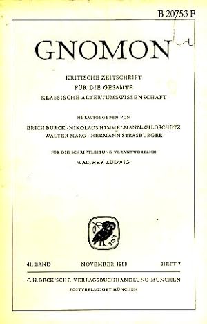 Heft 7; 41. Band. Gnomon. 1969. Kritische Zeitschrift für die gesamte Klassische Altertumswissens...