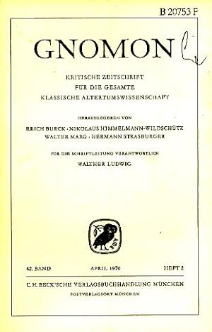 Heft 2; 42. Band. Gnomon. 1970. Kritische Zeitschrift für die gesamte Klassische Altertumswissens...