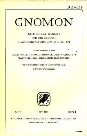 Heft 3; 41. Band. Gnomon. 1969. Kritische Zeitschrift für die gesamte Klassische Altertumswissens...