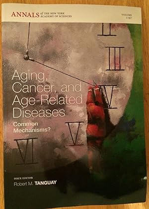 Aging, Cancer, and Age-Related Diseases. Common Mechanisms? Volume 1197