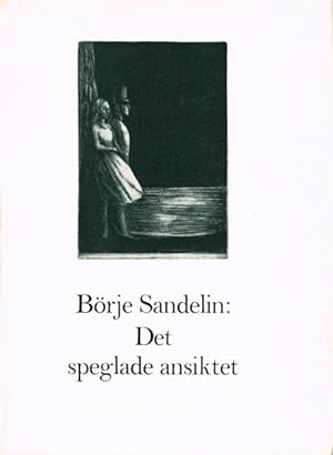 Seller image for Det speglade ansiktet. Grafik och texter. Efterskrift: Torsten Bergmark. for sale by Hatt Rare Books ILAB & CINOA