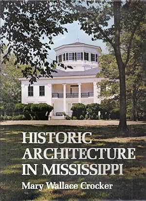 Seller image for HISTORIC ARCHITECTURE IN MISSISSIPPI for sale by Columbia Books, ABAA/ILAB, MWABA