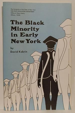 Seller image for The Black Minority in Early New York The University of the State of New York publication for sale by Philosopher's Stone Books