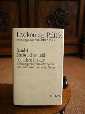 Lexikon der Politik. Band 4: Die östlichen und südlichen Länder.