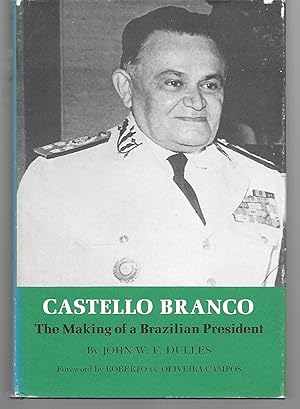 Seller image for Castello Branco ( The Making Of A Brazilian President ) for sale by Thomas Savage, Bookseller