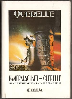 Seller image for Kameradschaft - Querelle. Kino zwischen Deutschland und Frankreich. for sale by Antiquariat Neue Kritik