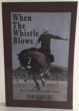 Imagen del vendedor de When the Whistle Blows a la venta por Dusty Spine Rare Books