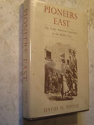 Imagen del vendedor de Pioneers East, the Early American Experience in the Middle East a la venta por Craftsbury Antiquarian Books