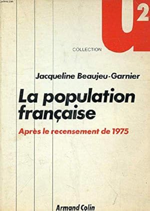 Image du vendeur pour La population franaise: [aprs le recensement de 1975] (U2) mis en vente par JLG_livres anciens et modernes