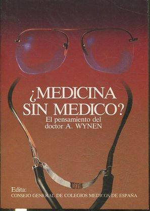 ¿MEDICINA SIN MEDICOS?