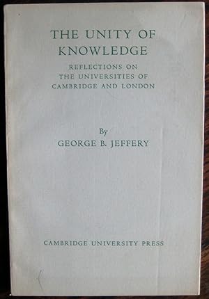 Immagine del venditore per The Unity of Knowledge: reflections on the universities of Cambridge and London. (The third Arthur Stanley Eddington Memorial Lecture, 1 November 1949) venduto da James Fergusson Books & Manuscripts