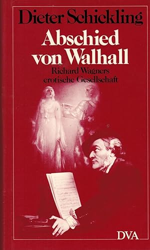 Seller image for Abschied von Walhall: Richard Wagners erotische Gesellschaft for sale by Paderbuch e.Kfm. Inh. Ralf R. Eichmann