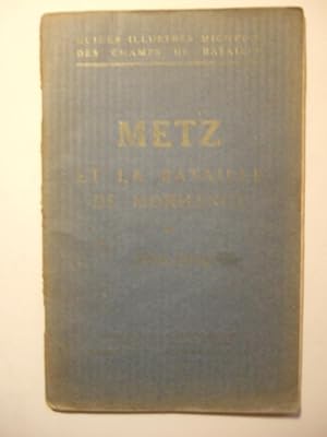 Image du vendeur pour Metz et La Bataille De Morhange (1914 - 1918) mis en vente par Domifasol