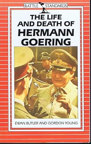 Seller image for The Life and Death of Hermann Goering for sale by Lazy Letters Books