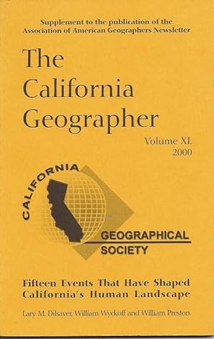 The California Geographer, Volume XL, 2000. A Supplement to the Publication of the Association of...