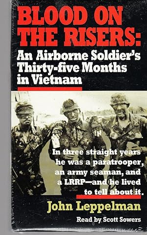Blood on the Risers: An Airborne Soldier's Thirty-five Months in Vietnam
