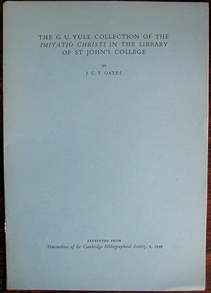 Imagen del vendedor de The G.U. Yule Collection of the Imitatio Christi in the Library of St John's College. [Offprint from Transactions of the Cambridge Bibliographical Society, 1949] a la venta por James Fergusson Books & Manuscripts