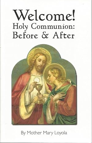 Welcome! Holy Communion: Before & After