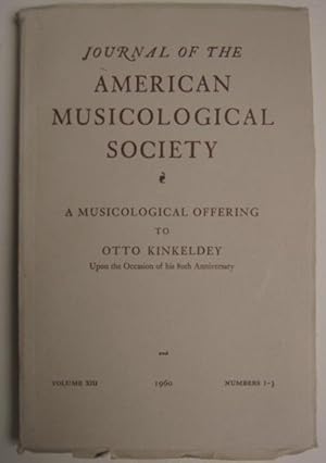 Journal of the American Musicological Society -Vol. XIII -A Musicological Offering to Otto Kinkel...
