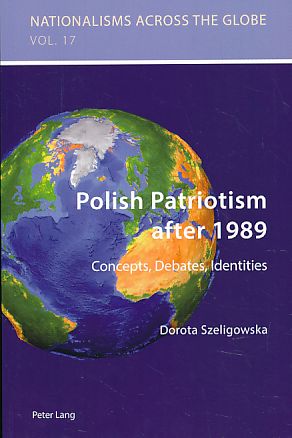 Seller image for Polish Patriotism after 1989. Nationalisms across the Globe 17. for sale by Fundus-Online GbR Borkert Schwarz Zerfa